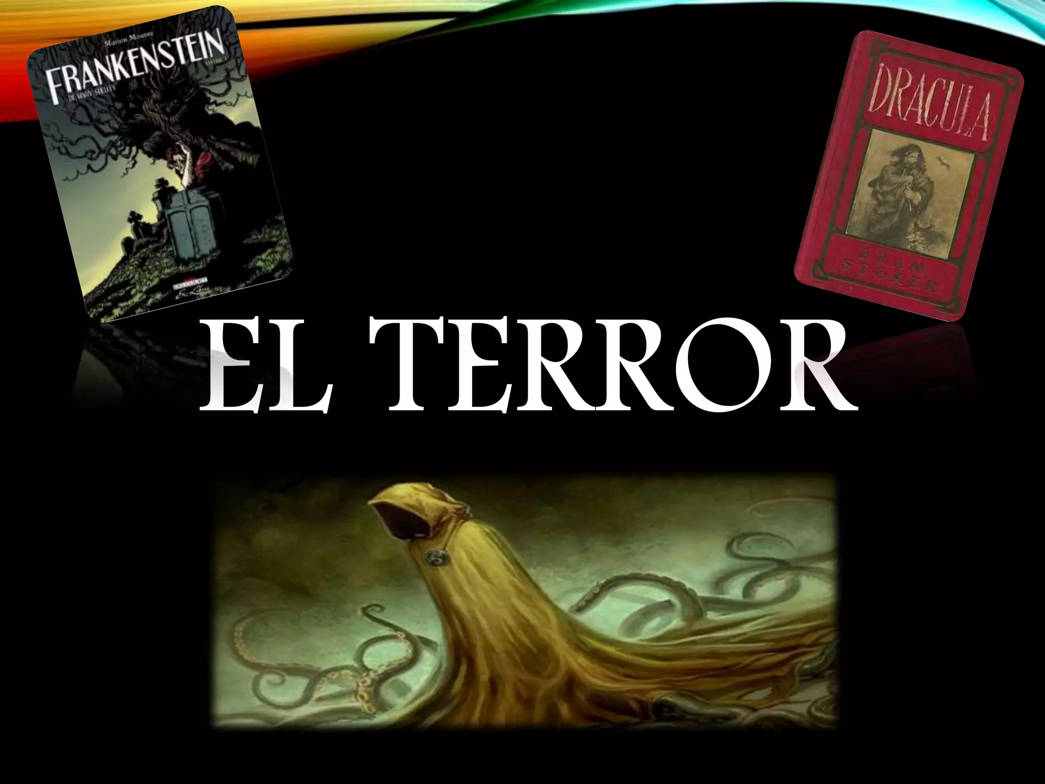 EL TERROR
 