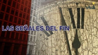 09 Las señales del fin
