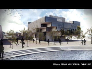 Milano, PADIGLIONE ITALIA - EXPO 2015
 