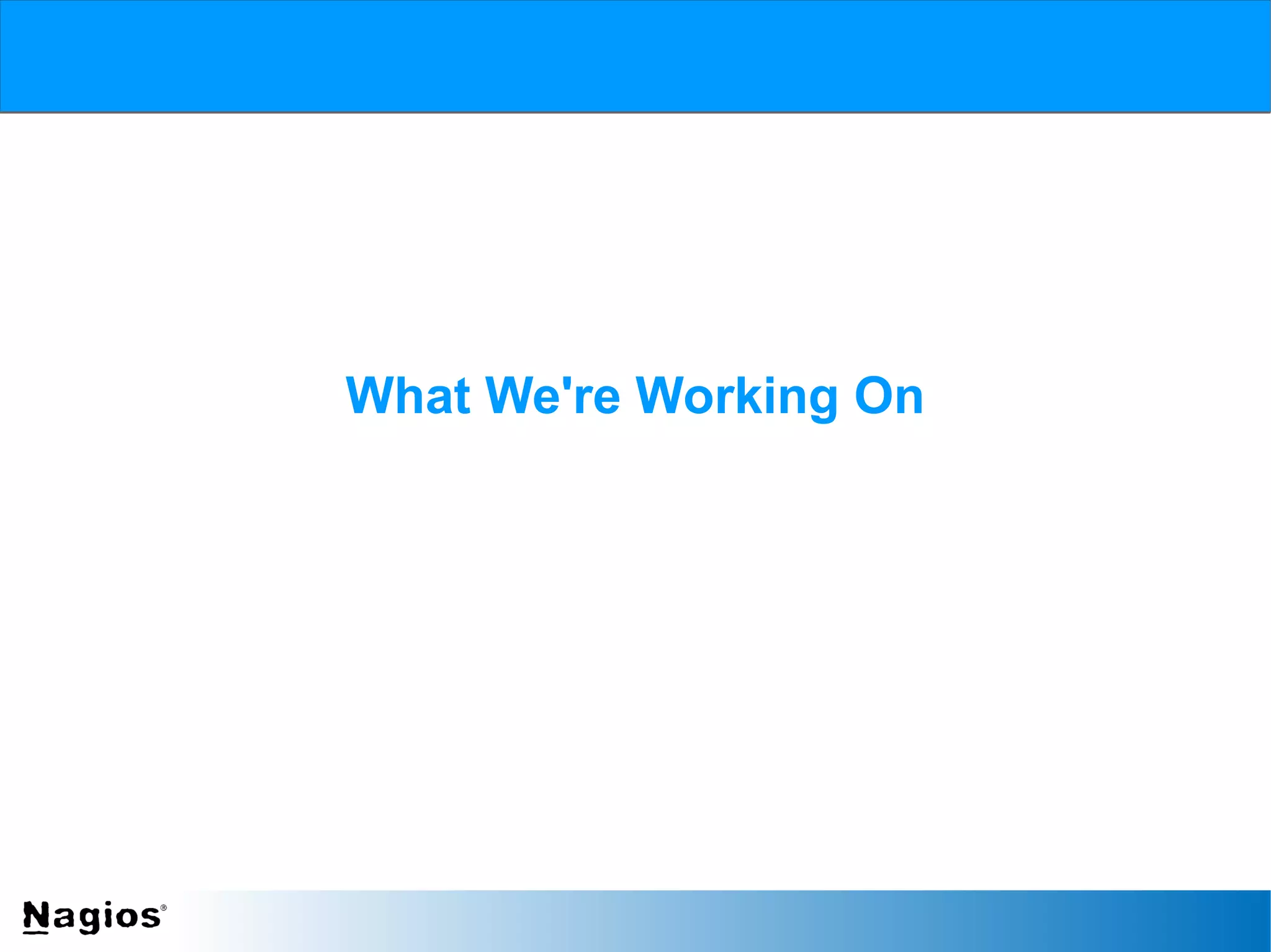 What We're Working On
 