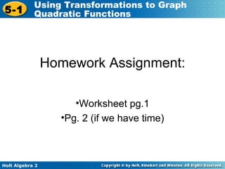 Homework Assignment: Worksheet pg.1 Pg. 2 (if we have time) 