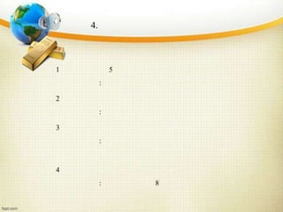 4.
1 5
:
2
:
3
:
4
: 8
 