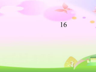 16
 