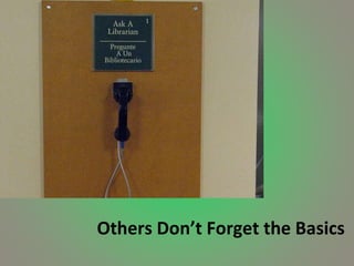 Others Don’t Forget the Basics 