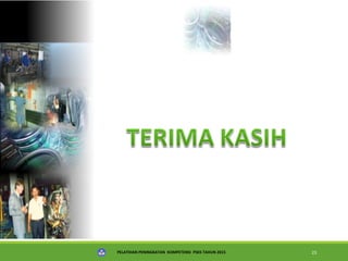 PELATIHAN PENINGKATAN KOMPETENSI PSKS TAHUN 2015 23
 