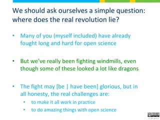 When you are given Open Science, what will you do with it?