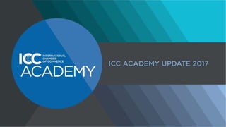 ICC ACADEMY UPDATE 2017
 