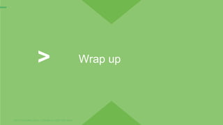 OCTO TECHNOLOGY > THERE IS A BETTER WAY
Wrap up>
 