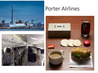 Porter AIrlines
 