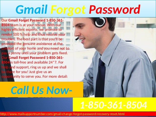 Gmail Forgot Password 1 850 361 8504 Guide You Step By Step To Wipe Out