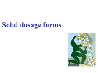 Solid dosage forms
 
