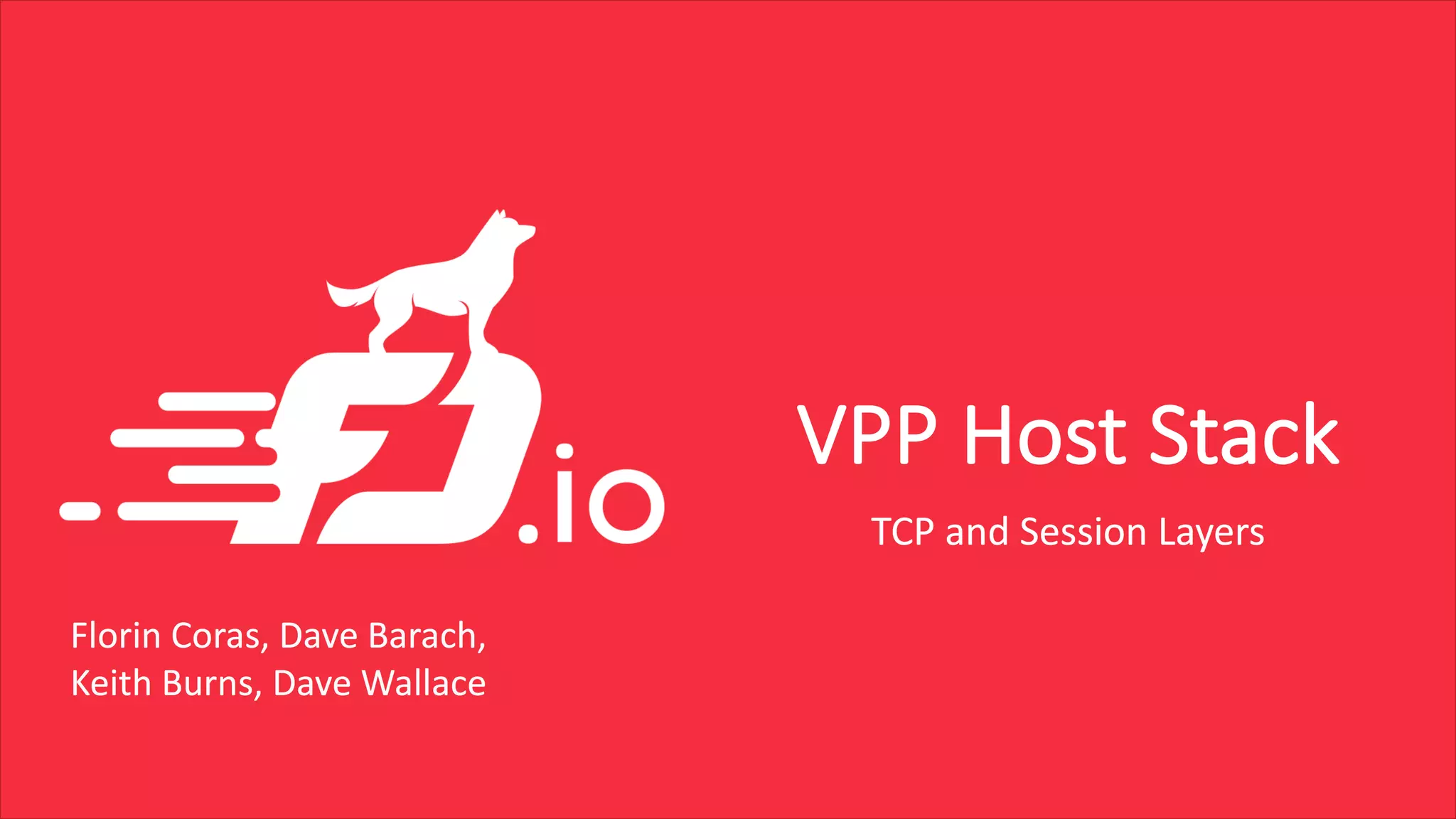 LF_DPDK17_VPP Host Stack