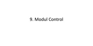 9. Modul Control
 