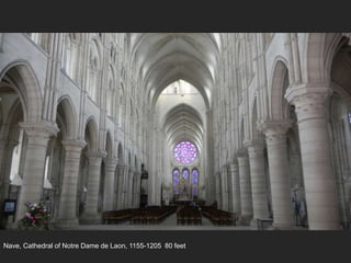 Nave, Cathedral of Notre Dame de Laon, 1155-1205 80 feet
 