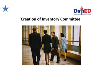 Creation of Inventory Committee
2
 