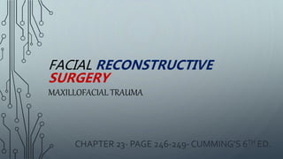 9. facial reconstructive surgery maxillofacial trauma | PPT