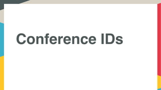 Conference IDs
 
