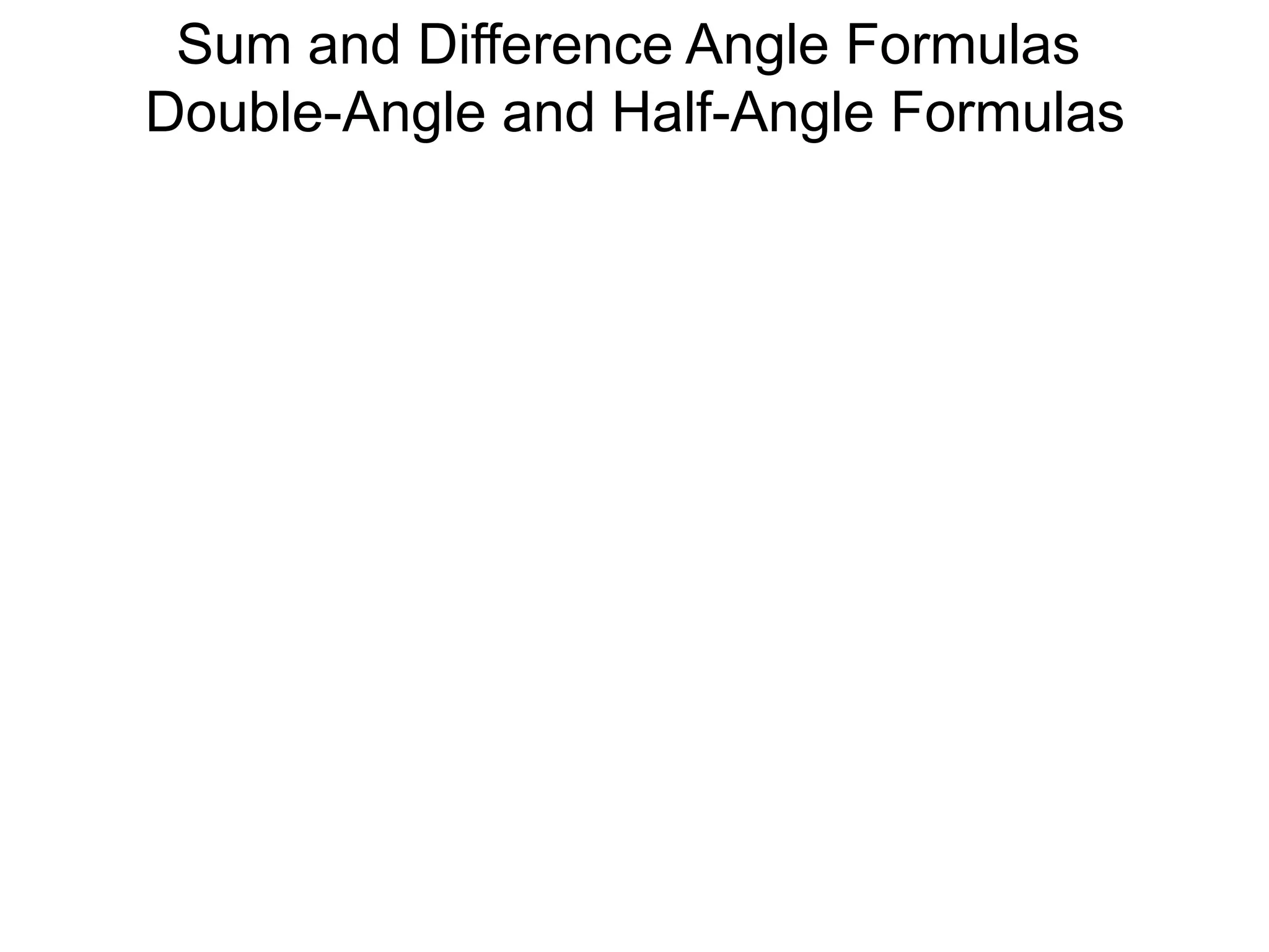 9. sum and double half-angle formulas-x | PPT