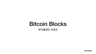 Bitcoin Blocks
2019.09.03
 