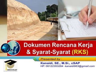 Dokumen Rencana Kerja
& Syarat-Syarat (RKS)
 