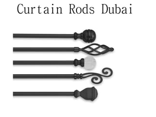Curtain Rods Dubai
 