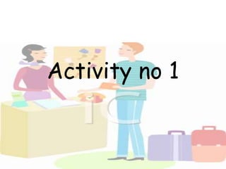 Activity no 1
 