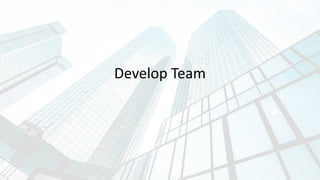 Develop Team
 
