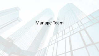 Manage Team
 