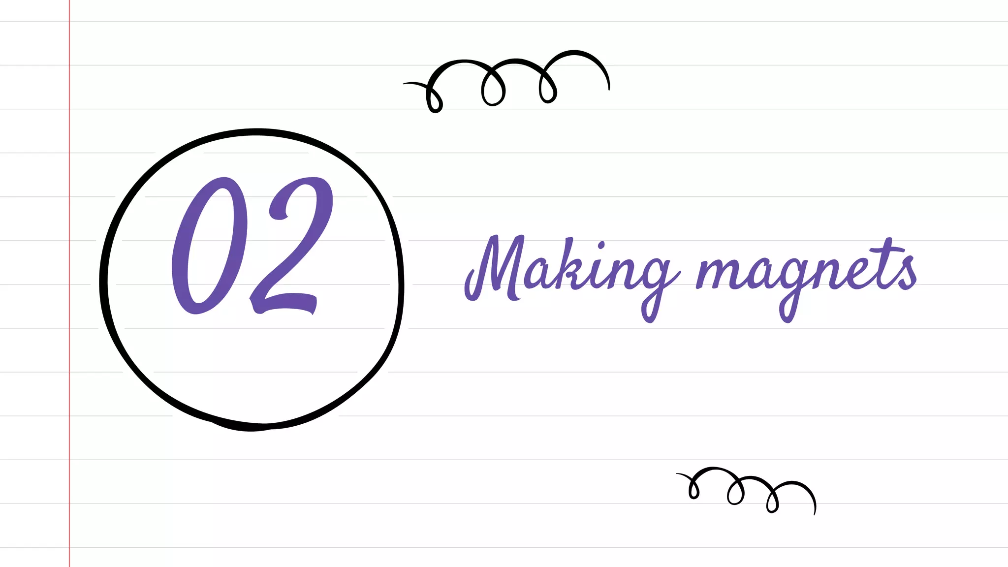 02 Making magnets