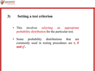 MBA 901
Setting a test criterion
3)
• This involves selecting an appropriate
probability distribution for the particular test.
• Some probability distributions that are
commonly used in testing procedures are t, F
and χ2.
 