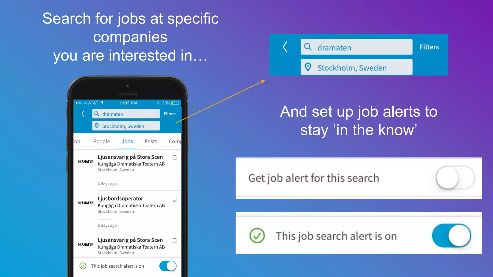 Search for jobs at specific
companies
you are interested in…
And set up job alerts to
stay ‘in the know’
 