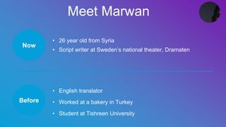 Meet Marwan
How did LinkedIn help Marwan find new opportunities?
He created a digital professional identity through Linked...