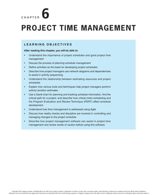 219
Project Scope Management
9 David I. Cleland, Project Management: Strategic Design and Implementation, Second edition
(New York: McGraw-Hill, 1994).
10 Geoffrey James, “Information Technology Fiascoes … and How to Avoid Them,” Datamation
(November 1997).
11 Paul McDougall, “8 Expensive IT Blunders,” InformationWeek (October 16, 2006).
12 Geoffrey James, “Information Technology Fiascoes … and How to Avoid Them,” Datamation
(November 1997).
13 Marc L. Songini, “21st Century Insurance Apps in Limbo Despite $100M Investment,”
Computerworld (December 6, 2002).
14 www.myki.com.au/About-myki/What-is-myki (accessed March 1, 2012).
15 Megan Levy, “Peak-Hour Test for myki Smartcard System,” The Age (July 26, 2010).
16 Greg Thom, “When It Comes to myki, Like It or Lump It,” Herald Sun (January 20, 2012).
17 Alex White, “The $1.5 Billion myki Debacle Labor Doesn’t Want to Know About,” Herald Sun
(January 3, 2015).
18 Andy Crowe, Alpha Project Managers: What the Top 2% Know That Everyone Else Does
Not (Kennesaw, GA: Velociteach Press, 2006), pp. 46–47.
19 Julia King, “IS Reins in Runaway Projects,” Computerworld (September 24, 1997).
20 Thomas E. Murphy, “Market Guide for Software Requirements Definition and Management
Solutions,” Gartner (October 7, 2014).
Copyright 2016 Cengage Learning. All Rights Reserved. May not be copied, scanned, or duplicated, in whole or in part. Due to electronic rights, some third party content may be suppressed from the eBook and/or eChapter(s).
Editorial review has deemed that any suppressed content does not materially affect the overall learning experience. Cengage Learning reserves the right to remove additional content at any time if subsequent rights restrictions require it.
 