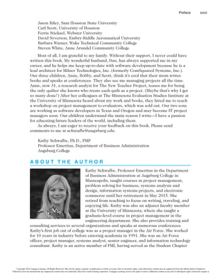 Preface
xxviii
Liaison for the Minnesota chapter, VP of Education for the Minnesota chapter,
Editor of the ISSIG Review, D...