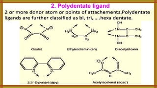2. Polydentate ligand
 