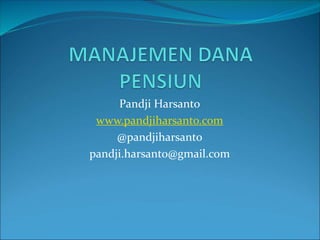Pandji Harsanto
www.pandjiharsanto.com
@pandjiharsanto
pandji.harsanto@gmail.com
 