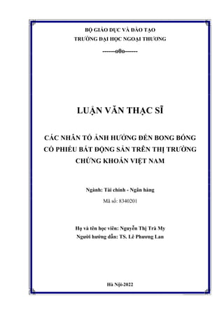 BỘ GIÁO DỤC VÀ ĐÀO TẠO
TRƯỜNG ĐẠI HỌC NGOẠI THƯƠNG
------o0o------
LUẬN VĂN THẠC SĨ
CÁC NHÂN TỐ ẢNH HƯỞNG ĐẾN BONG BÓNG
CỔ...