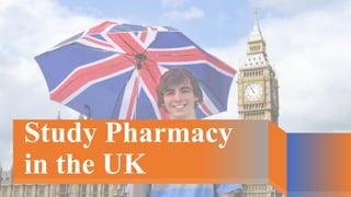 Study Pharmacy
in the UK
 