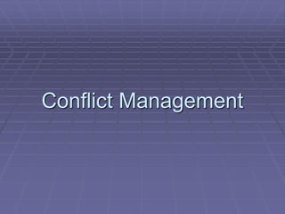 Conflict Management
 