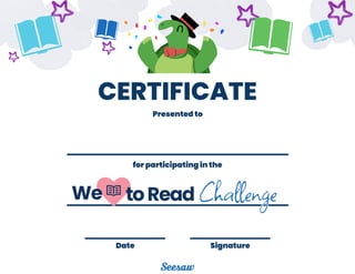 Date Signature
CERTIFICATE
Presented to
for participating in the
 