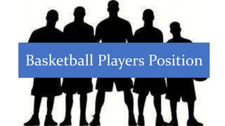 Basketball Players Position
 