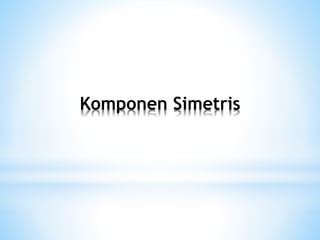9. Komponen Simetris untuk Analisis Hubung Singkat | PPTX
