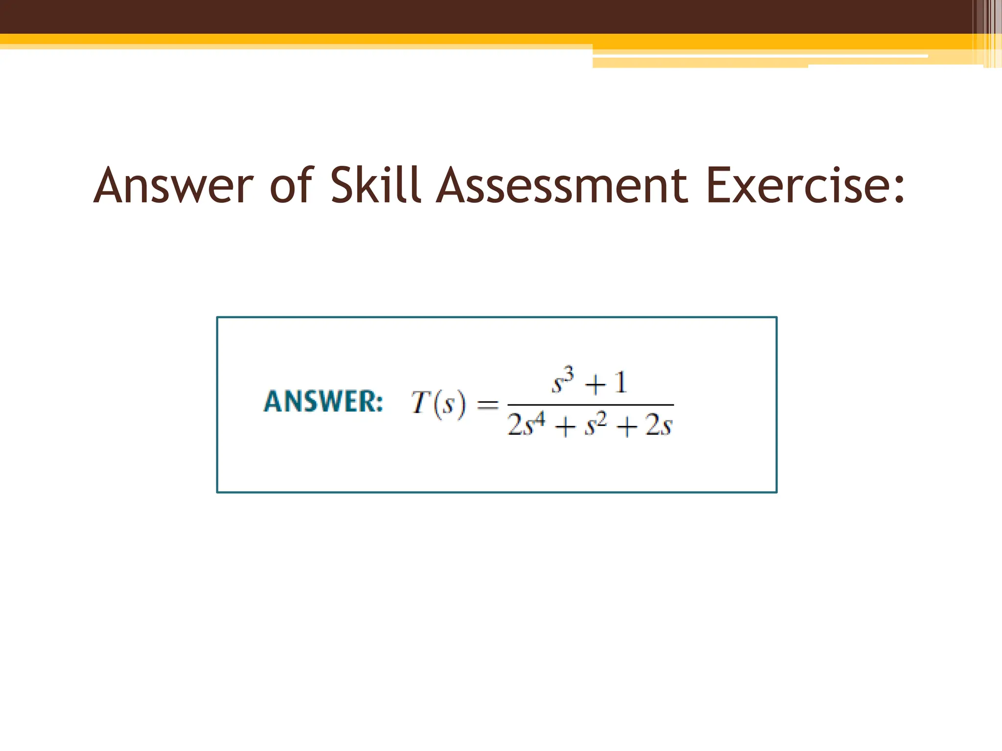 Answer of Skill Assessment Exercise:
 