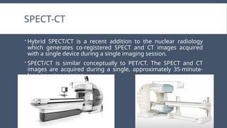 Spect Camera Components 9.GAMMA CAMERA, PET,SPECT THEIR PRINCIPAL, WORKING.pptx by Ravindra ...
