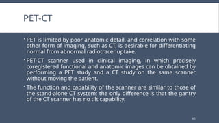9.GAMMA CAMERA, PET,SPECT THEIR PRINCIPAL, WORKING.pptx by Ravindra ...