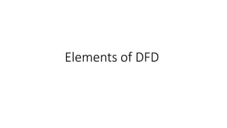 Elements of DFD
 