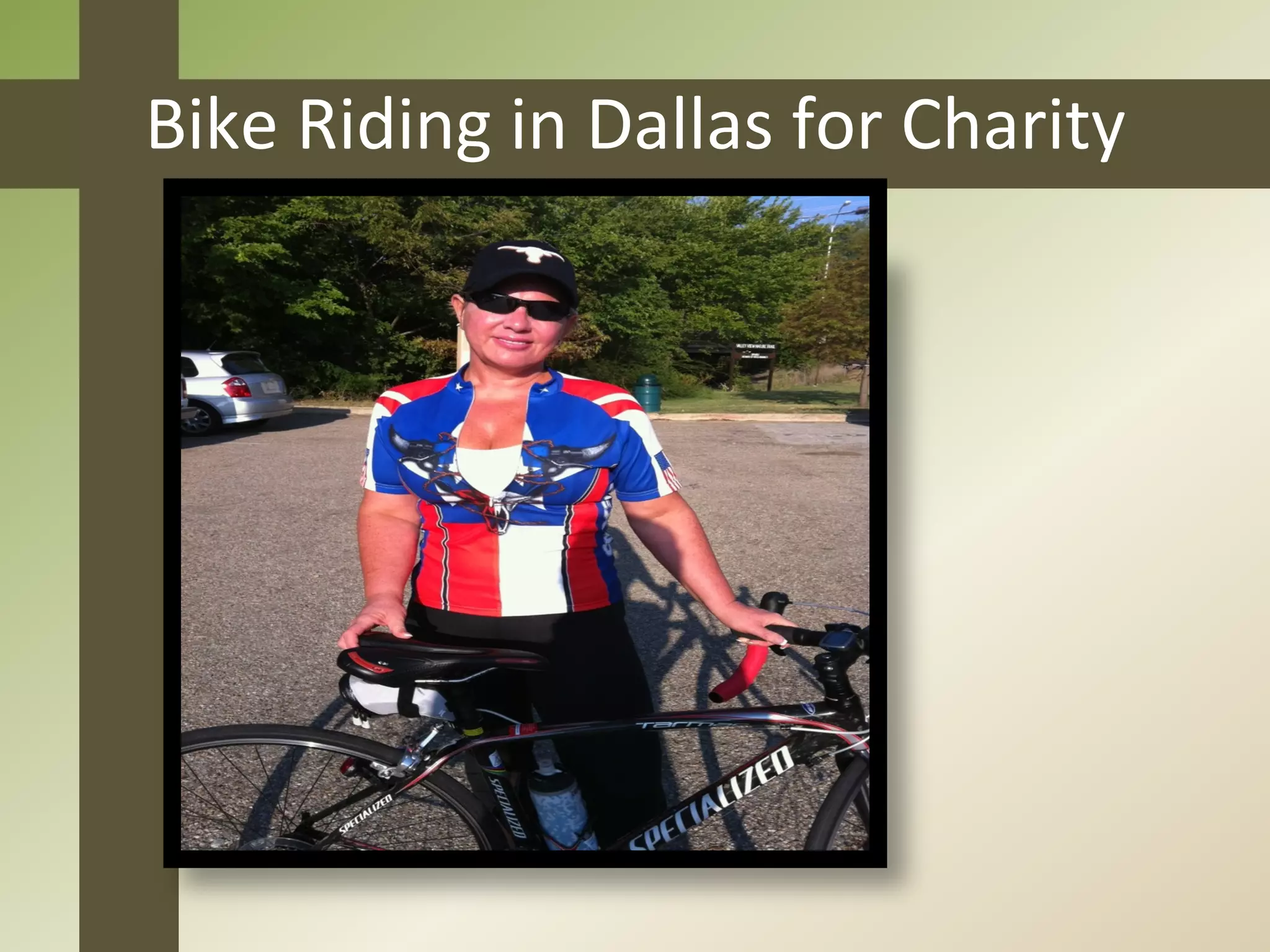 Bike	
  Riding	
  in	
  Dallas	
  for	
  Charity	
  
 