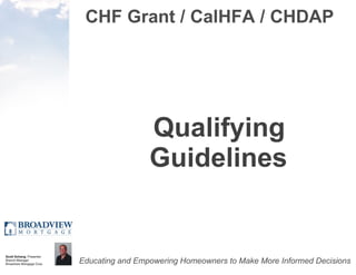CHF Grant / CalHFA / CHDAP Qualifying Guidelines 