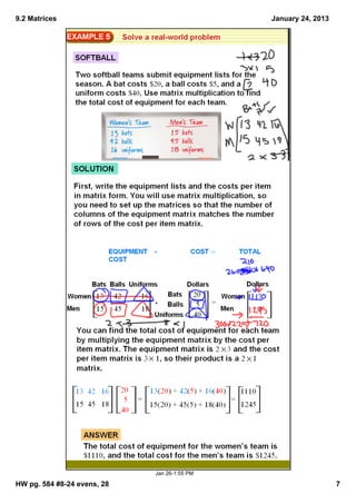 9.2 Matrices                                  January 24, 2013




                             Jan 26­1:55 PM

HW pg. 584 #8­24 evens, 28                                       7
 