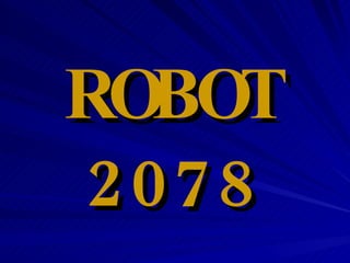 ROBOT 2078 